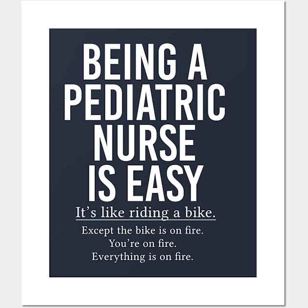 Being A Pediatric Nurse Is Easy Wall Art by kmcollectible